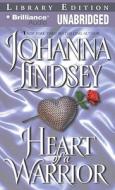 Heart of a Warrior di Johanna Lindsey edito da Brilliance Audio