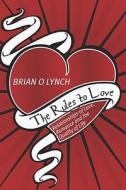 The Relationships Of Love, Romance And The Quality Of Life di Brian O. Lynch edito da Publishamerica