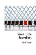Seven Little Australians di Ethel Turner edito da Bibliolife