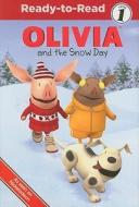 Olivia and the Snow Day di Farrah McDoogle edito da SIMON SPOTLIGHT