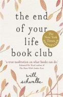 The End of Your Life Book Club di Will Schwalbe edito da John Murray Press