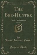 The Bee-hunter, Vol. 2 Of 3 di James Fenimore Cooper edito da Forgotten Books