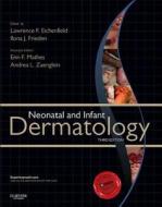 Neonatal and Infant Dermatology di Lawrence F. Eichenfield, Ilona J. Frieden, Andrea L. Zaenglein, Erin Mathes edito da Elsevier Health Sciences