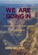 We Are Going in: The Story of the 1956 Grand Canyon Midair Collision di Mike Nelson edito da AUTHORHOUSE
