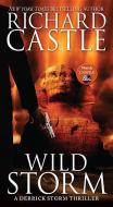 Wild Storm di Richard Castle edito da Hachette Book Group USA