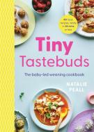 Tiny Tastebuds di Natalie Peall edito da Quercus Publishing