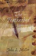 The Featherbed di John Miller edito da Dundurn Group