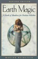 Earth Magic di Marion Weinstein edito da Career Press