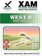 West-B Basic Skills Teacher Certification Test Prep Study Guide di Sharon A. Wynne edito da XAMONLINE.COM