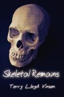 Skeletal Remains di Terry Lloyd Vinson edito da America Star Books