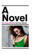 The Deep Whatsis di Peter Mattei edito da Other Press (NY)