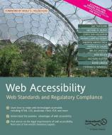 Web Accessibility: Web Standards and Regulatory Compliance di Richard Rutter, Patrick H. Lauke, Cynthia Waddell edito da SPRINGER A PR TRADE