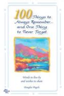 100 Things to Always Remember and One Thing to Never Forget di Douglas Pagels edito da Blue Mountain Arts