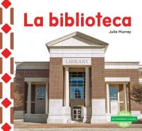 SPA-BIBLIOTECA (THE LIBRARY) di Julie Murray edito da ABDO KIDS