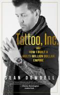 Tattoo, Inc. di Sean Dowdell edito da Motivational Press, Incorporated