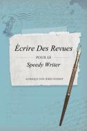 Ecrire Des Revues Pour Le Speedy Writer edito da Speedy Publishing LLC