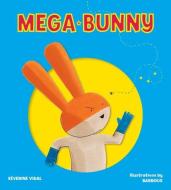 Mega Bunny di Severine Vidal edito da FIREFLY BOOKS LTD