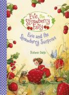 Evie And The Strawberry Surprise di Stefanie Dahle edito da Floris Books