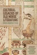 Cultural Legacies Of Old Norse Literature edito da Boydell & Brewer Ltd