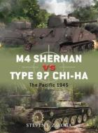 M4 Sherman vs Type 97 Chi-Ha di Steven J. (Author) Zaloga edito da Bloomsbury Publishing PLC