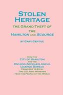 Stolen Heritage: The Grand Theft of the Hamilton and Scourge di Gary Gentile edito da GGP