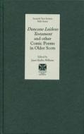 Duncane Laideus Testament and other Comic Poems in Older Scots di Janet Hadley Williams edito da Scottish Text Society