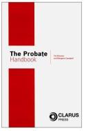 The Probate Handbook di Tim Bracken, Margaret Campbell edito da Clarus Press Ltd