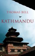 Kathmandu di Thomas Bell edito da HAUS PUB