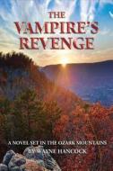 The Vampire's Revenge di Wayne Hancock edito da Hancock Press