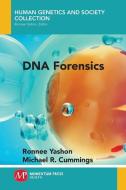 DNA Forensics di Ronnee Yashon, Michael R. Cummings edito da Momentum Press