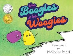 Los Boogies y los Woogies di Marianne Reed edito da BARRINGER PUB/SCHLESINGER
