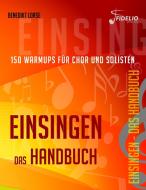 Einsingen - Das Handbuch di Benedikt Lorse edito da Fidelio