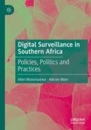 Digital Surveillance in Southern Africa di Admire Mare, Allen Munoriyarwa edito da Springer International Publishing