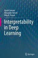 Interpretability in Deep Learning di Ayush Somani, Dilip K. Prasad, Alexander Horsch edito da Springer International Publishing