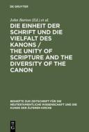 Die Einheit Der Schrift Und Die Vielfalt Des Kanons / The Unity Of Scripture And The Diversity Of The Canon edito da De Gruyter