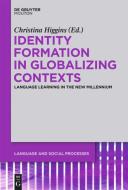 Identity Formation in Globalizing Contexts edito da Gruyter, Walter de GmbH