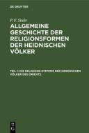Die Religions-Systeme der heidnischen Völker des Orients di P. F. Stuhr edito da De Gruyter