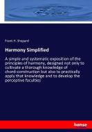 Harmony Simplified di Frank H. Shepard edito da hansebooks