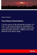 Two Historic Dissertations di William Belsham edito da hansebooks