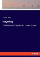 Mayerling di Claude Anet edito da hansebooks