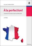 A la perfection! di Eva Lavric, Herbert Pichler edito da de Gruyter Oldenbourg