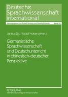 Germanistische Sprachwissenschaft und Deutschunterricht in chinesisch-deutscher Perspektive edito da Lang, Peter GmbH