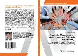 Diversity Management: Kerndimension "sexuelle Orientierung" di Raffaele Maucione edito da AV Akademikerverlag