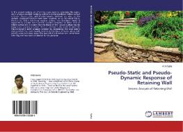 Pseudo-Static and Pseudo-Dynamic Response of Retaining Wall di Arijit Saha edito da LAP Lambert Academic Publishing