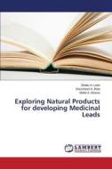 Exploring Natural Products For Developing Medicinal Leads di Lone Shabir H edito da Lap Lambert Academic Publishing
