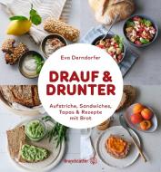 Drauf & Drunter di Eva Derndorfer edito da Brandstätter Verlag