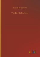 The Key to Success di Russell H. Conwell edito da Outlook Verlag