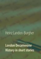 London Decamerone di Heinz Landon-Burgher edito da Books on Demand