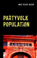 Partyvolk Population di Marc Oliver Nissen edito da Books on Demand