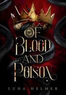 Of Blood and Poison di Luna Helmer edito da Books on Demand